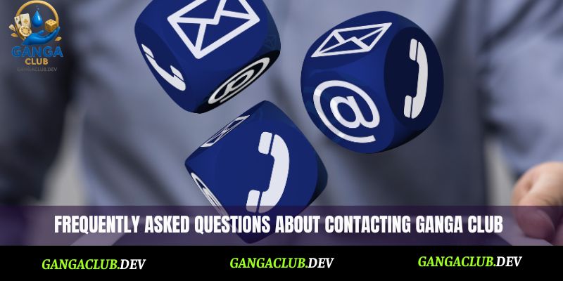 Frequently asked questions contact Ganga Club