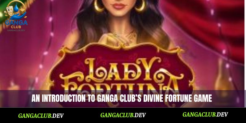 An introduction to Ganga Club’s Divine Fortune game