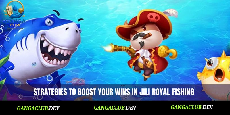 Strategies to boost your wins in JILI Royal Fishing