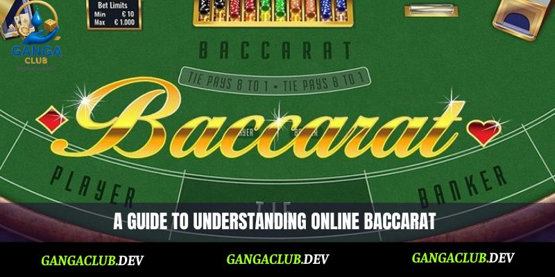 A guide to understanding online baccarat