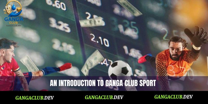 An introduction to Ganga Club Sport